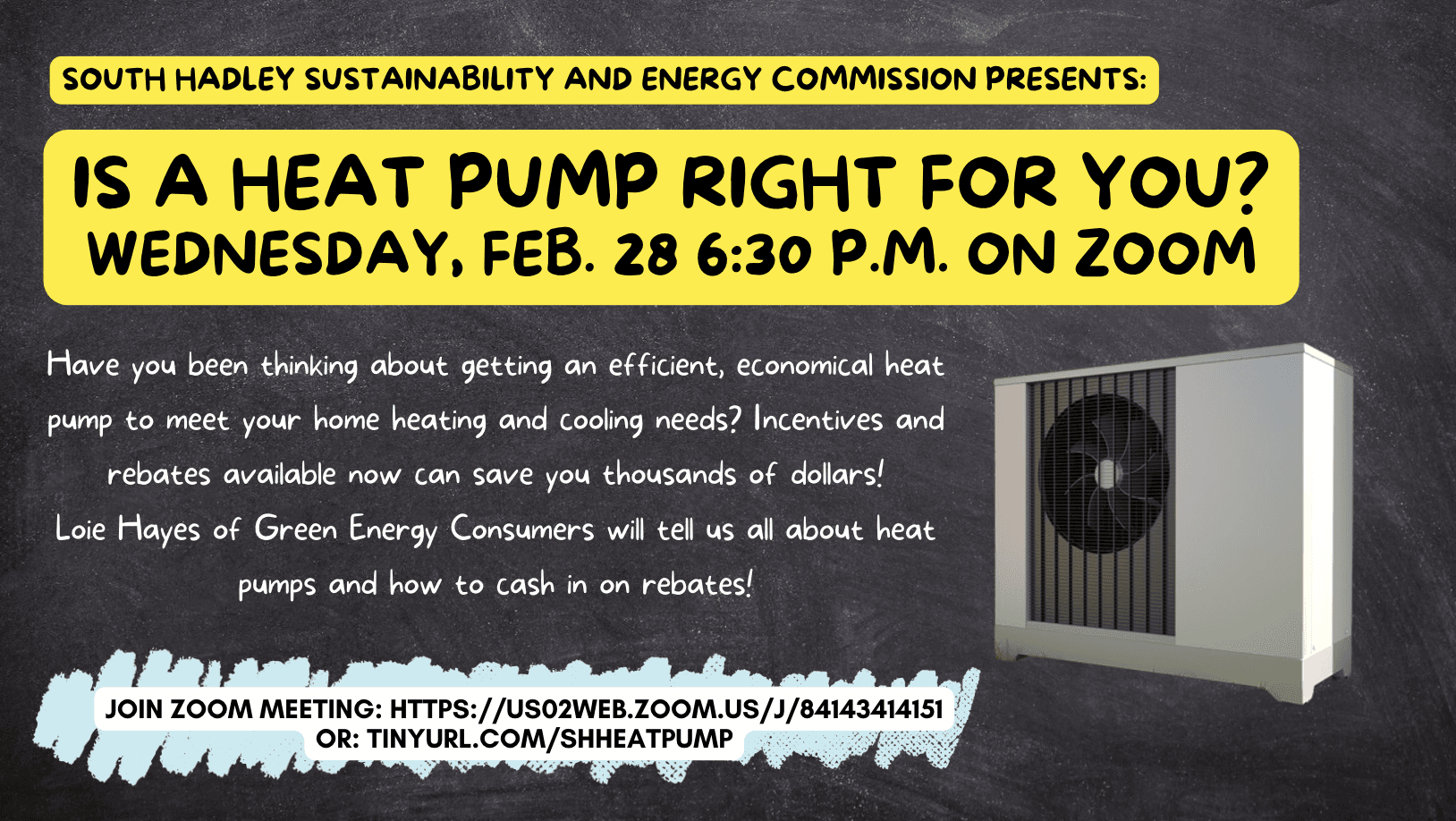 Feb 28th 6:30pm we are having a meeting to help residents understand heatpump benefits and financing